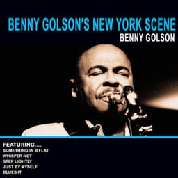 Benny Golson's New York Scene - Benny Golson