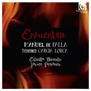 Falla & García Lorca: Encuentro - Estrella Morente