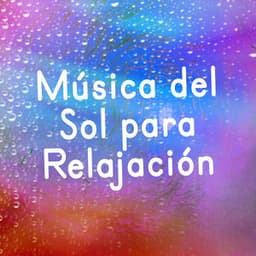 Música Del Sol Para Relajación - Saludo al Sole Musica Relax
