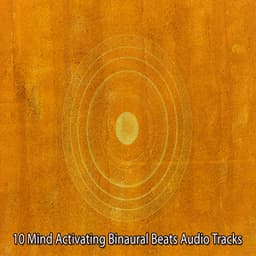 10 Mind Activating Binaural Beats Audio Tracks - Binaural Beats Deep Sleep