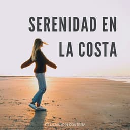 Serenidad En La Costa: Relajación Costera - El Camino