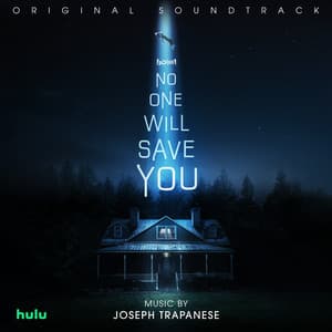 No One Will Save You - Joseph Trapanese