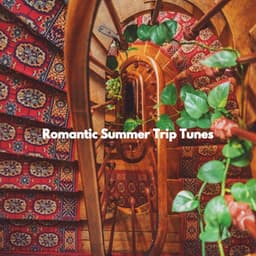 Romantic Summer Trip Tunes - Elegante Música para Restaurantes