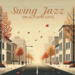 Swing Jazz on Autumn Days - Independent Swing Jazz