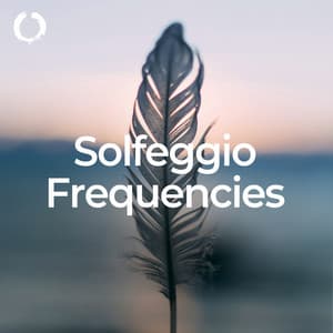 Solfeggio Frequencies: Healing Meditation - Solfeggio Impulse