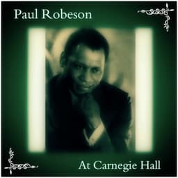 At Carnegie Hall - Paul Robeson