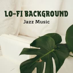 Lo-Fi Background Jazz Music - LoFi Jazz Beats