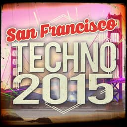 San Francisco Techno 2015 - Dance Hits