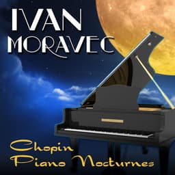 Chopin Piano Nocturnes - Ivan Moravec