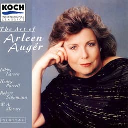 Auger, Arleen - The Art Of Arleen Auger: Larsen, Schumann, Purcell, Mozart - Arleen Auger