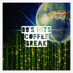 80's Hits Coffee Break - Génération 80