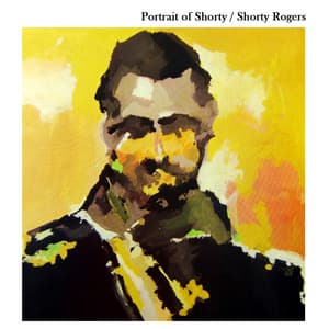 Portrait Of Shorty - Shorty Rogers