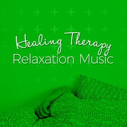 Healing Therapy Relaxation Music - Healing Therapy Music