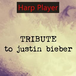 Tribute to Justin Bieber - Harp Player