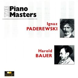 The Piano Masters: Ignaz Paderewski / Harold Bauer - Ignacy Jan Paderewski