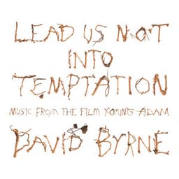 Lead Us Not into Temptation - David Byrne