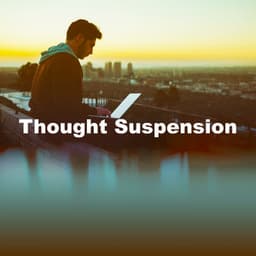 Thought Suspension - Relaxing Music for Stress Relief
