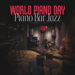 World Piano Day: Piano Bar Jazz - Drinks Near Me