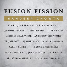 Fusion Fission - Sandeep Chowta