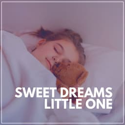 Sweet Dreams Little One - Kids Music