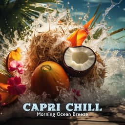 Capri Chill: Morning Ocean Breeze, Coastal Café, Cocktail del Mar - DJ Del Mar