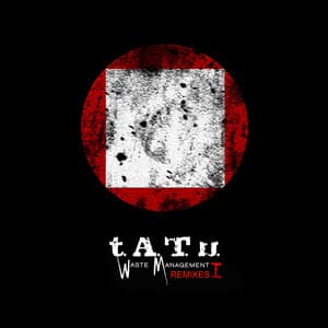 Waste Management Remixes 1 - t.A.T.u.