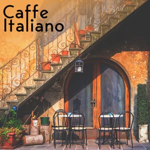 Caffe Italiano: Romantic Italian Instrumental Jazz Favorites - Bar Music Masters