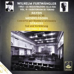 Mendelsshon: Violin Concerto Op 64 - Strauss: Tod Und Verklärung - Haydn: Symphony No. 88 - Wilhelm Furtwängler
