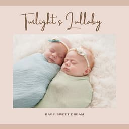 Twilight's Lullaby: Lullaby - Baby Sweet Dream