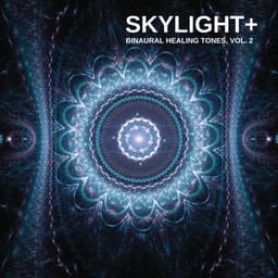 Binaural Healing Tones, Vol. 2 - Skylight+