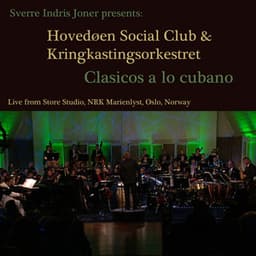 Clasicos a Lo Cubano - The Norwegian Radio Orchestra