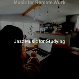Music for Remote Work - Jazz Music for Studying