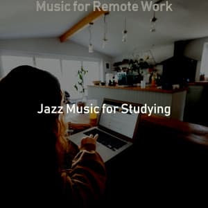 Music for Remote Work - Jazz Music for Studying