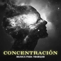 Vibraciones de Concentración para el Trabajo - Concentración Música para Trabajar