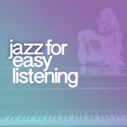 Jazz for Easy Listening - Easy Listening Jazz Masters