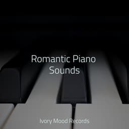 Romantic Piano Sounds - Ivory Mood