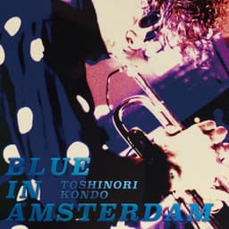 Blue in Amsterdam - 近藤等則