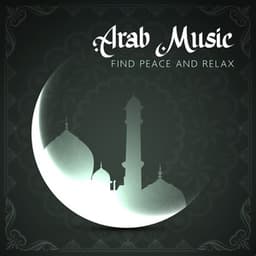 Arab Music: Find Peace and Relax - Meditation Music therapy
