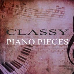 Classy Piano Pieces - Soft Background Music