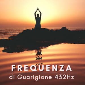 Frequenza di Guarigione 432Hz - 432 Directions