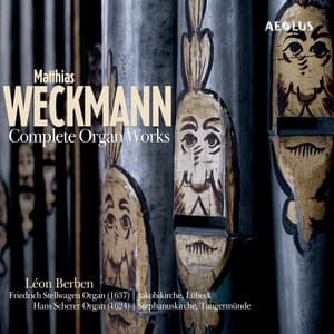 Matthias Weckmann: Complete organ works - Matthias Weckmann