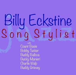Song Stylist - Billy Eckstine