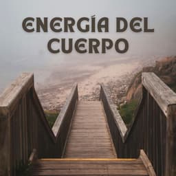 Energía Del Cuerpo - Música para Desayuno