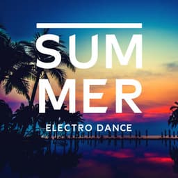 Summer Electro Dance Floor Rhythmic of Chillout Music - Sunset Chill Out Music Zone
