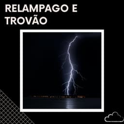 Relampago e Trovão - Sons De Trovão
