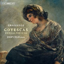 Granados: Goyescas & Escenas Poéticas - Enrique Granados