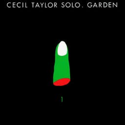Garden Part 1 - Cecil Taylor