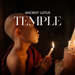 Ancient Lotus Temple: Buddhist Meditation for Peace with Singing Bowls and Wind Chimes - Buddhist Meditation Temple