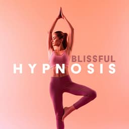 Blissful Hypnosis - Joga Relaxing Music Zone