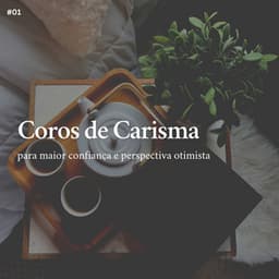 * Coros de Carisma para maior confiança e perspectiva otimista * - Musicoterapia